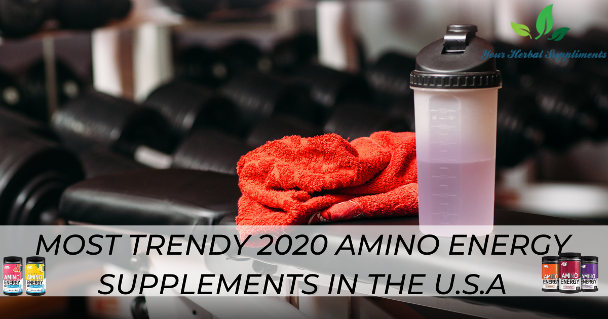 THE MOST TRENDY 2020 AMINO ENERGY SUPPLEMENTS IN THE U.S.A
